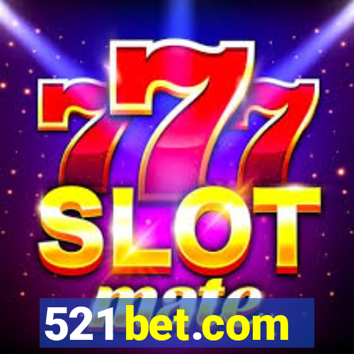 521 bet.com